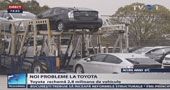 Noi probleme la Toyota